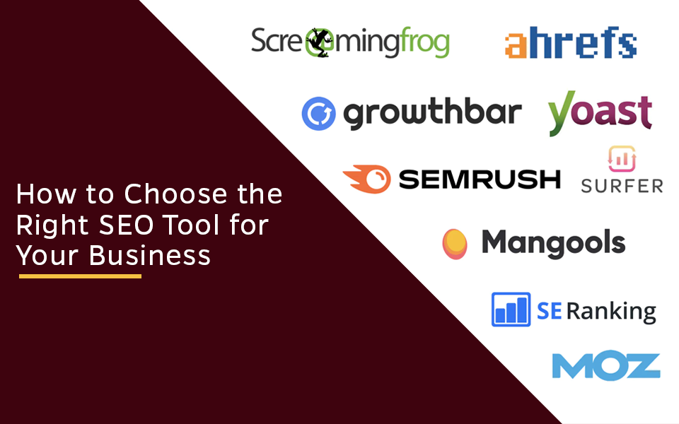How to Choose the Right SEO Tool for Your Business