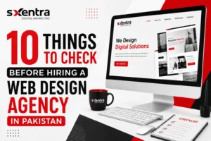 10 Things to Check Before Hiring a Web Design Agency in Pakistan 10 Things to Check Before Hiring a Web Design Agency in Pakistan